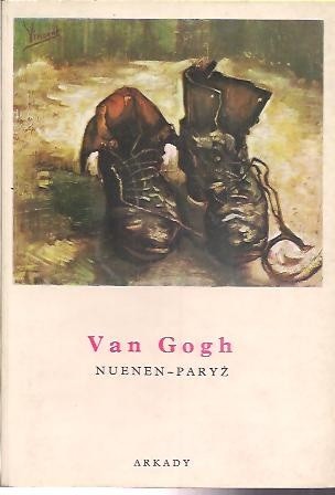 Van Gogh. Nuenen-Paryż