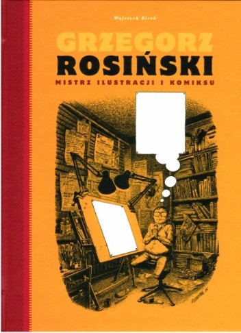 Grzegorz Rosiński. Mistrz ilustracji i komiksu