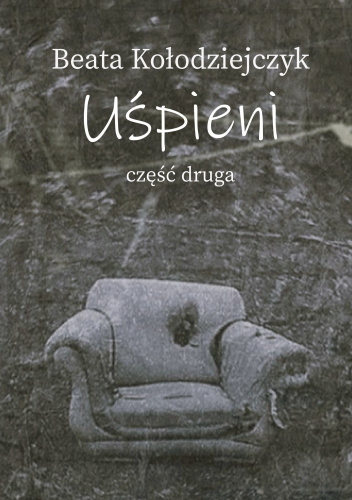 Uśpieni, część druga