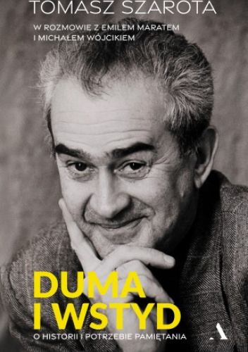 Duma i wstyd. O historii i potrzebie pamiętania