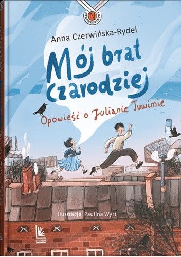 Mój brat czarodziej. Opowieść o Julianie Tuwimie