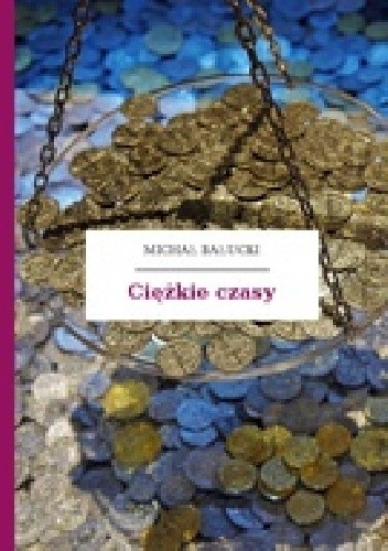 Ciężkie czasy