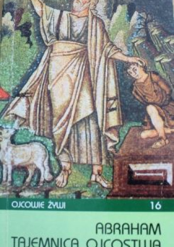 Abraham - tajemnica ojcostwa
