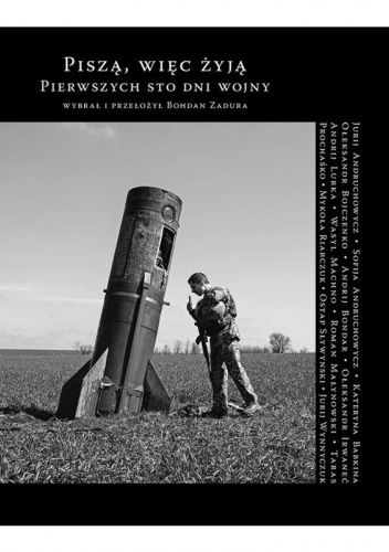 Piszą, więc żyją. Pierwszych sto dni wojny