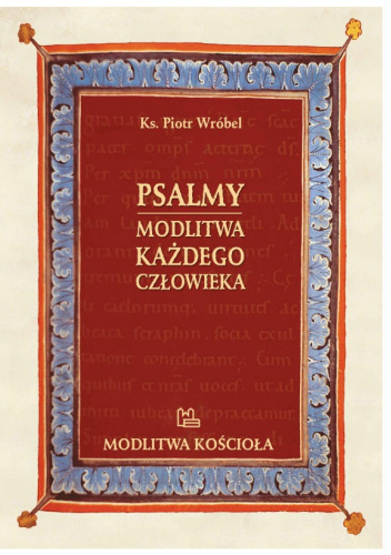 Psalmy – modlitwa każdego człowieka