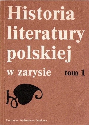 Historia literatury polskiej w zarysie, tom 1