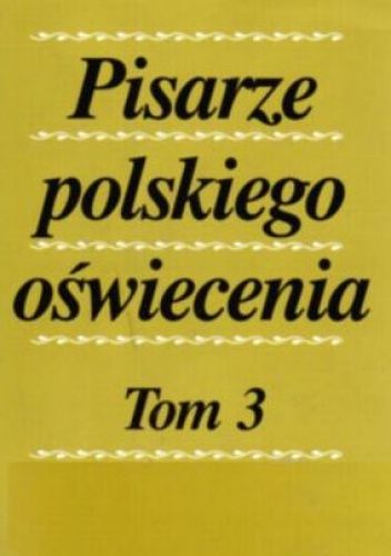 Pisarze polskiego oświecenia. Tom 3