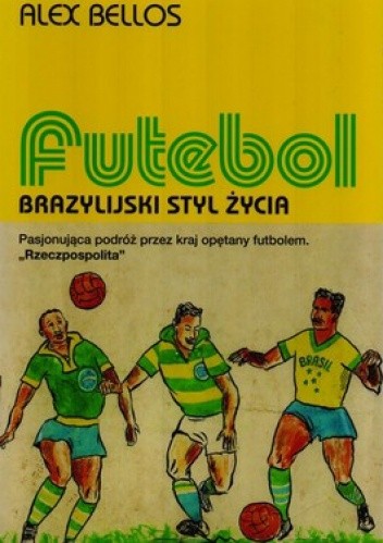 Futebol. Brazylijski styl życia