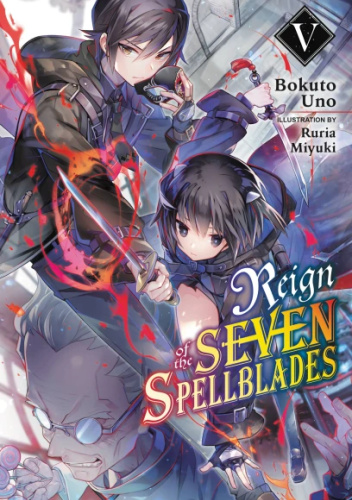 Reign of the Seven Spellblades, Vol. 5 (light novel)