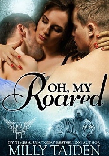 Oh, My Roared