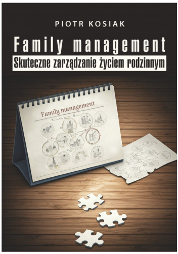 Family management. Skuteczne zarządzanie życiem rodzinnym