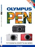 Olympus PEN - Fotografia odkryta na nowo