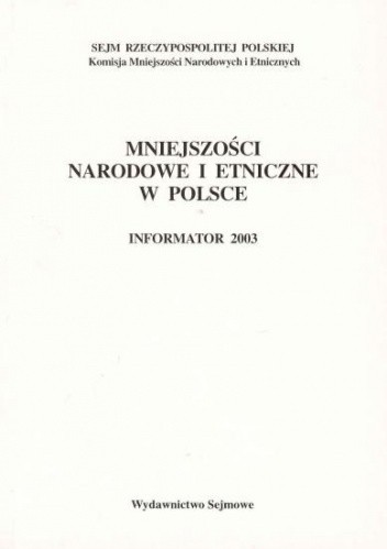 Mniejszości narodowe i etniczne w Polsce. Informator 2003