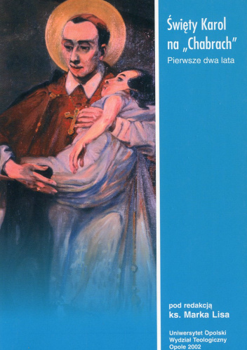 Święty Karol na "Chabrach": pierwsze dwa lata