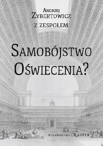 Samobójstwo Oświecenia? Jak neuronauka i nowe technologie pustoszą ludzki świat