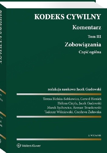 Kodeks cywilny. Komentarz. Tom 3. Zobowiązania. Część ogólna