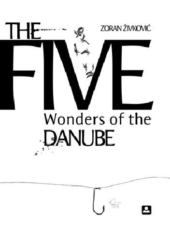 The Five Wonders of the Danube