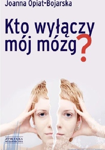 Kto wyłączy mój mózg?