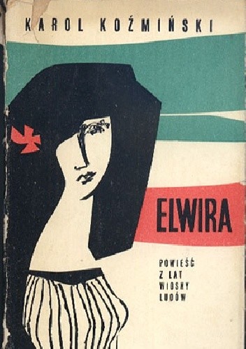 Elwira. Powieść z lat Wiosny Ludów