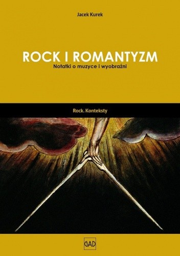Rock i romantyzm. Notatki o muzyce i wyobraźni