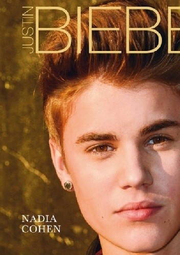 Justin Bieber. Nieoficjalna biografia