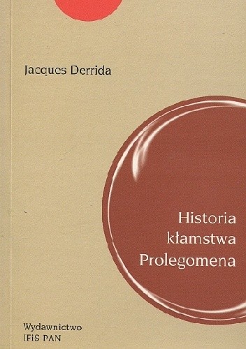 Historia kłamstwa. Prolegomena