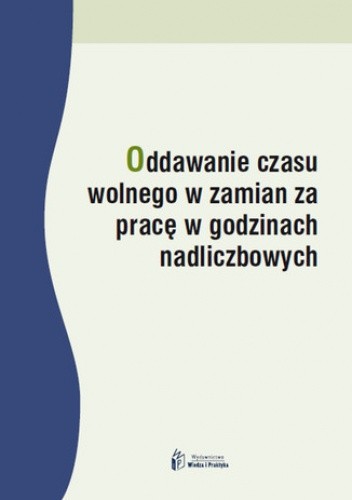 Oddawanie czasu wolnego w zamian za pracę w godzinach nadliczbowych