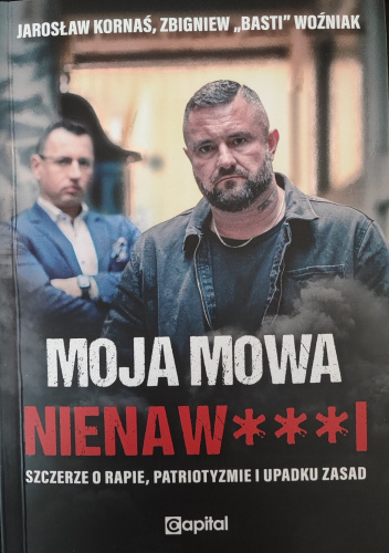 Moja mowa nienaw***i - Szczerze o rapie, patriotyzmie i upadku zasad.