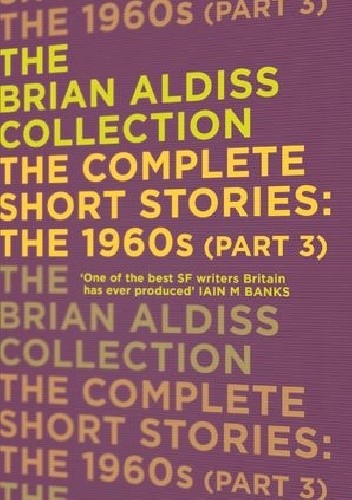 The Complete Short Stories: The 1960s (Part 3)