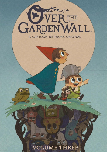 Over The Garden Wall: Volume 3