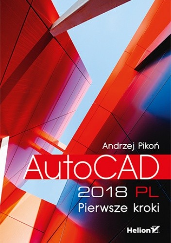 AutoCAD 2018 PL. Pierwsze kroki