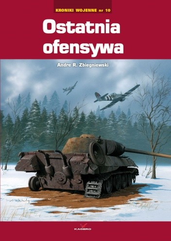 Ostatnia ofensywa / Kroniki wojenne nr 10