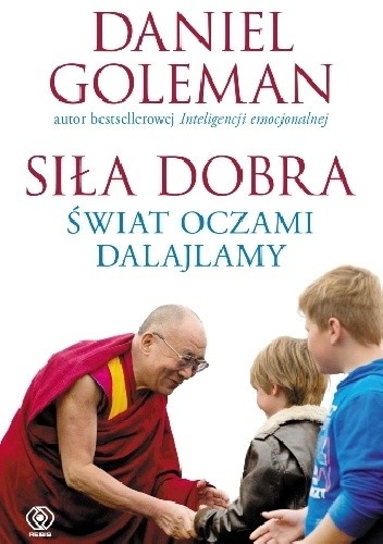 Siła dobra. Świat oczami Dalajlamy