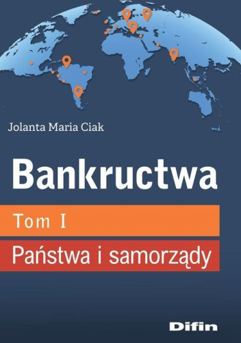 Bankructwa. Tom 1. Państwa i samorządy