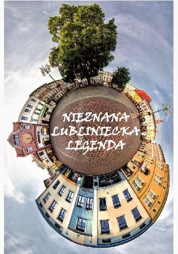 Nieznana lubliniecka legenda