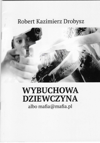 WYBUCHOWA DZIEWCZYNA ALBO MAFIA@MAFIA.PL
