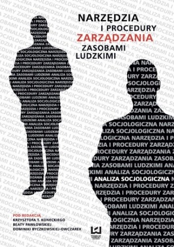 Narzędzia i procedury zarządzania zasobami ludzkimi. Analiza socjologiczna