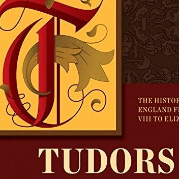 Tudors: The History of England from Henry VIII to Elizabeth.