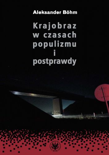 Krajobraz w czasach populizmu i postprawdy