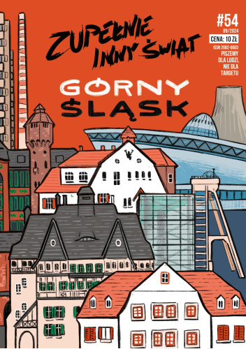 Zupełnie inny świat #54 09/2024 Górny Śląsk