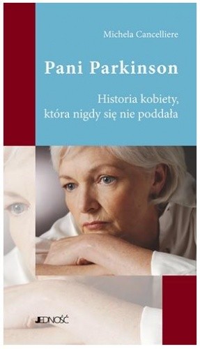 Pani Parkinson : historia kobiety, która nigdy się nie poddała