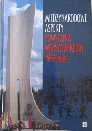 Międzynarodowe Aspekty Powstania Warszawskiego 1944 roku