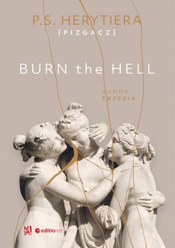 Burn the Hell. Runda trzecia
