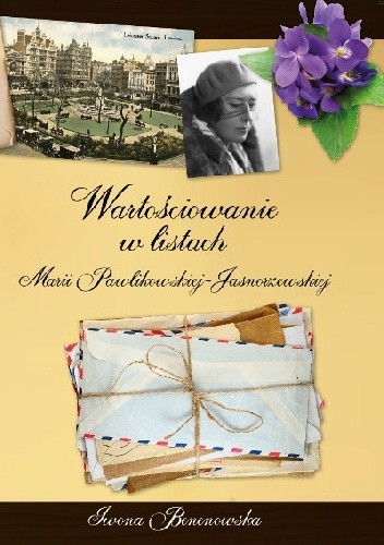 Wartościowanie w listach Marii Pawlikowskiej-Jasnorzewskiej