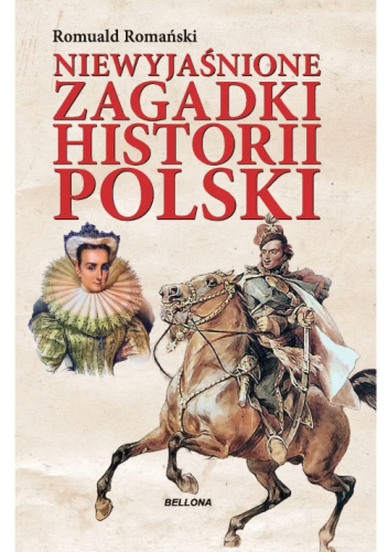 Niewyjaśnione zagadki historii Polski