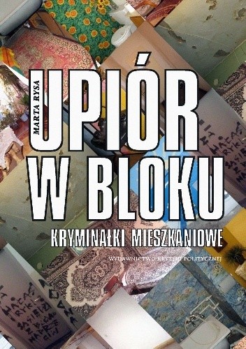 Upiór w bloku. Kryminałki mieszkaniowe