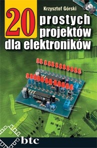 20 prostych projektów dla elektroników