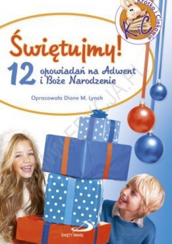 Świętujmy! 12 opowiadań na Adwent i Boże Narodzenie
