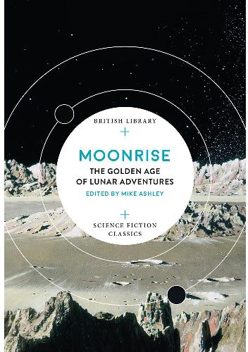 Moonrise: The Golden Age of Lunar Adventures