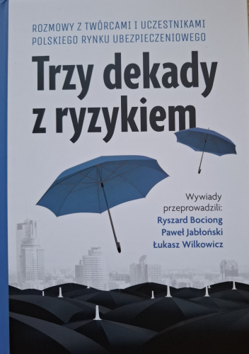Trzy dekady z ryzykiem